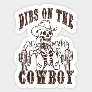 Dibs on the cowboy Sticker